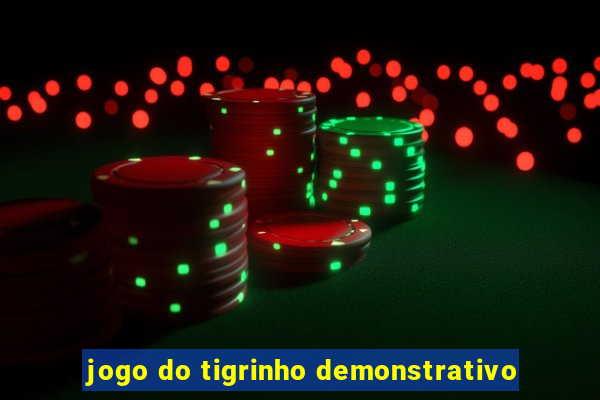 jogo do tigrinho demonstrativo